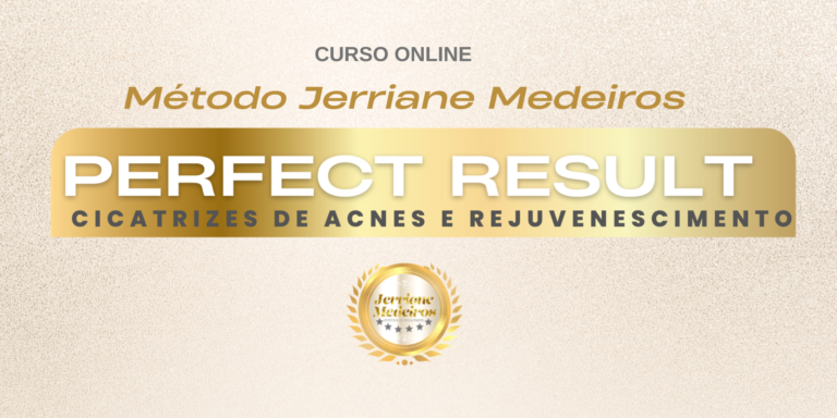 PERFECT RESULT – Cicatrizes de Acnes e Rejuvenescimento Cutâneo